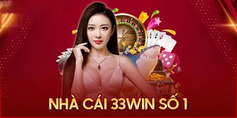Ưu điểm nổi bật khi nhà cái 33win